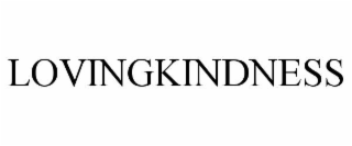 LOVINGKINDNESS