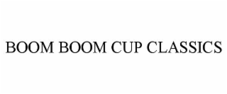 BOOM BOOM CUP CLASSICS