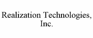 REALIZATION TECHNOLOGIES, INC.