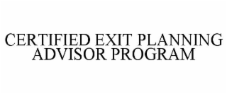 CERTIFIED EXIT PLANNING ADVISOR PROGRAM