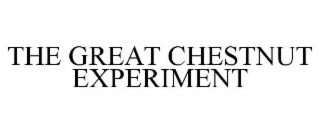 THE GREAT CHESTNUT EXPERIMENT