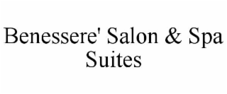 BENESSERE' SALON & SPA SUITES