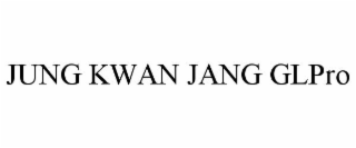 JUNG KWAN JANG GLPRO