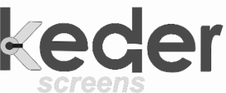 KEDER SCREENS