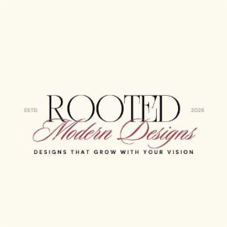 ROOTED MODERN DESIGNS, DESIGNS, THAT GROW WITH YOUR VISION, ESTD 2025