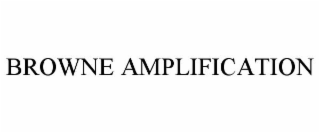 BROWNE AMPLIFICATION