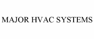 MAJOR HVAC SYSTEMS