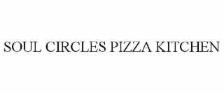 SOUL CIRCLES PIZZA KITCHEN