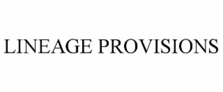 LINEAGE PROVISIONS