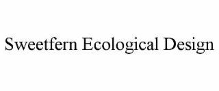SWEETFERN ECOLOGICAL DESIGN