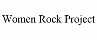 WOMEN ROCK PROJECT