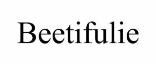 BEETIFULIE