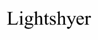 LIGHTSHYER
