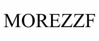 MOREZZF