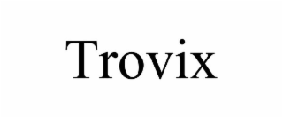 TROVIX