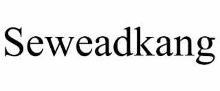 SEWEADKANG