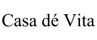 CASA DÉ VITA