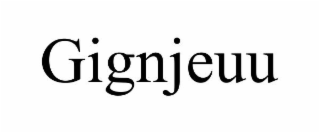 GIGNJEUU