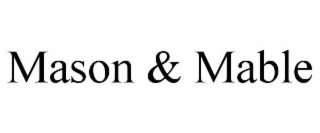 MASON & MABLE