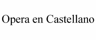 OPERA EN CASTELLANO