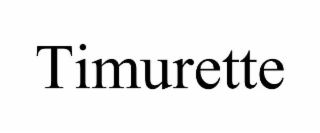 TIMURETTE