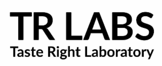TR LABS TASTE RIGHT LABORATORY