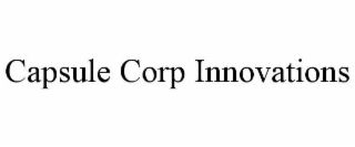 CAPSULE CORP INNOVATIONS