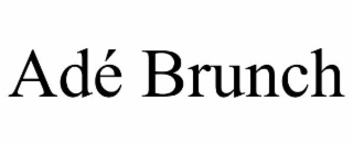 ADÉ BRUNCH