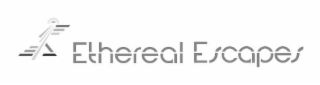 ETHEREAL ESCAPES