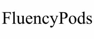 FLUENCYPODS