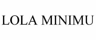 LOLA MINIMU