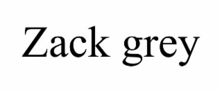 ZACK GREY