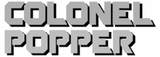 COLONEL POPPER