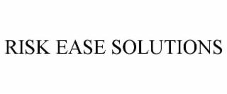 RISK EASE SOLUTIONS