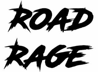 ROAD RAGE