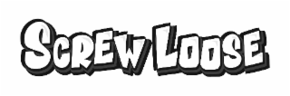SCREW LOOSE