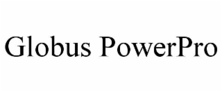 GLOBUS POWERPRO