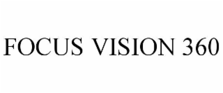 FOCUS VISION 360