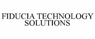 FIDUCIA TECHNOLOGY SOLUTIONS
