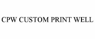 CPW CUSTOM PRINT WELL