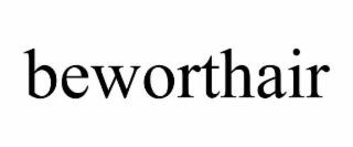 BEWORTHAIR