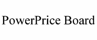 POWERPRICE BOARD
