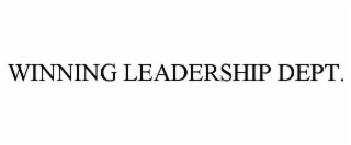 WINNING LEADERSHIP DEPT.