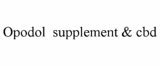 OPODOL SUPPLEMENT & CBD