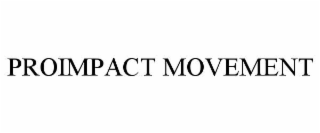 PROIMPACT MOVEMENT