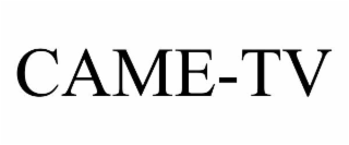 CAME-TV