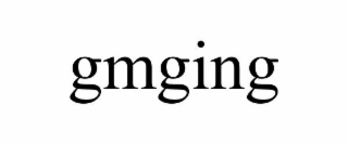 GMGING