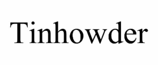 TINHOWDER