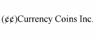 (¢¢)CURRENCY COINS INC.