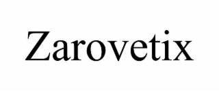 ZAROVETIX